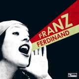 Franz Ferdinand – You Can Have It So Much Better