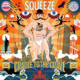 Squeeze – Cradle to the Grave