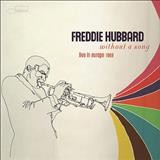 Freddie Hubbard – Without a song