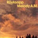 Royksopp – Melody AM